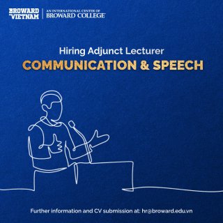 Broward Vietnam tuyển dụng College Adjunct Lecturer in SPEECH & COMMUNICATION